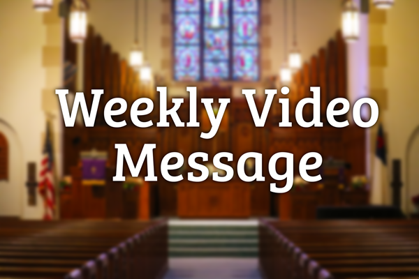 Weekly Video Message